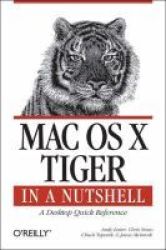 Mac Os X Tiger In A Nutshell Paperback 3RD Revised Edition