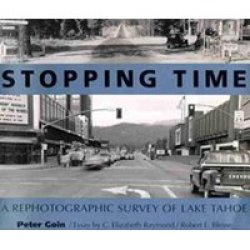 Stopping Time - A Rephotographic Survey of Lake Tahoe
