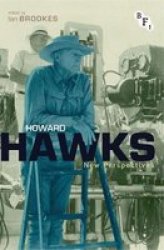 Howard Hawks - New Perspectives Paperback 1ST Ed. 2015