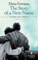 The Story Of A New Name: Book 2 - My Brilliant Friend Book 2 Paperback