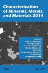 Characterization Of Minerals Metals And Materials 2014 Hardcover