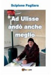 Ad Ulisse Ando Anche Meglio Italian Paperback