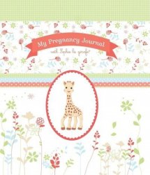 My Pregnancy Journal With Sophie La Girafe Spiral Bound