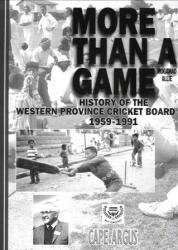 More Than A Game History Of The Western Province Cricket Board 1959-1991.