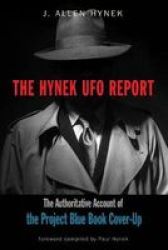 The Hynek Ufo Report - The Authoritative Account Of The Project Blue Book Cover-up Paperback