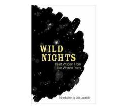 Wild Nights - Heart Wisdom From Five Women Poets Paperback