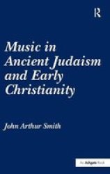 Music in Ancient Judaism and Early Christianity Hardcover