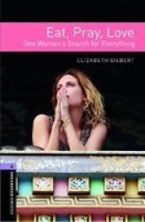 Oxford Bookworms Library: Level 4:: Eat Pray Love Audio Pack Mixed Media Product