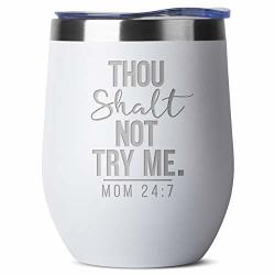 Thou Shalt Not Try Me Mom 24 7-12 Oz White Insulated Stainless Steel Tumbler W lid Mug For Women - Birthday Mothers Day Christmas Gift