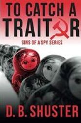 To Catch A Traitor Paperback