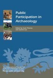 Public Participation In Archaeology Hardcover