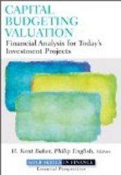 Capital Budgeting Valuation: Financial Analysis for Today's Investment Projects Robert W. Kolb Series