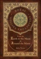 From The Earth To The Moon And Around The Moon Royal Collector& 39 S Edition Case Laminate Hardcover With Jacket Hardcover
