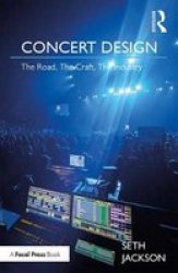 Concert Design - The Road The Craft The Industry Paperback