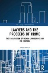 Lawyers And The Proceeds Of Crime - The Facilitation Of Money Laundering And Its Control Hardcover