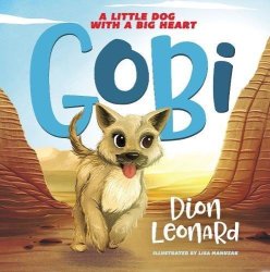 Gobi: A Little Dog With A Big Heart Picture Book