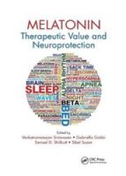 Melatonin - Therapeutic Value And Neuroprotection Paperback