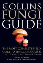 Collins Fungi Guide: The Most Complete Field Guide To The Mushrooms & Toadstools Of Britain & Ireland Paperback