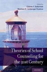 Theories Of School Counseling For The 21ST Century Paperback