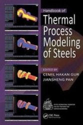 Handbook Of Thermal Process Modeling Steels Hardcover