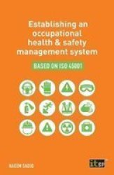Establishing An Occupational Health & Safety Management System Based On Iso 45001 Paperback