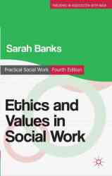 Ethics And Values In Social Work Practical Social Work Series