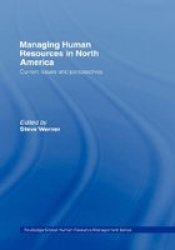 Managing Human Resources in North America: Current Issues and Perspectives Global HRM