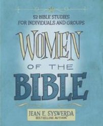 Women Of The Bible - 52 Bible Studies For Individuals And Groups Paperback