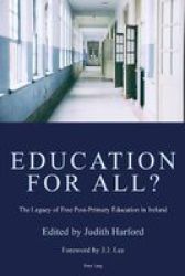 Education For All? - The Legacy Of Free Post-primary Education In Ireland Hardcover New Edition