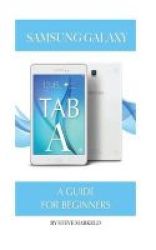Samsung Galaxy Tab A - A Guide For Beginners Paperback