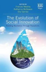 The Evolution Of Social Innovation - Building Resilience Through Transitions Hardcover