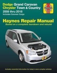Dodge Grand Caravan & Chrysler Town & Country Haynes Repair Manual - 2008 Thru 2018 Includes Caravan Cargo Paperback