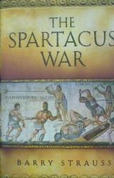 The Spartacus War By Barry Strauss