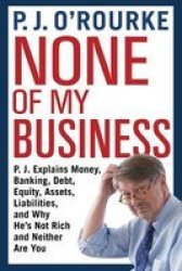 None Of My Business Hardcover