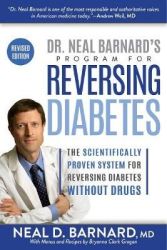 Dr. Neal Barnard's Program For Reversing Diabetes - The Scientifically Proven System For Reversing D