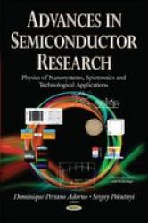Advances In Semiconductor Research - Physics Of Nanosystems Spintronics And Technological Applications Hardcover