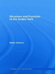 Structure and Function of the Arabic Verb Routledge Arabic Linguistics Series