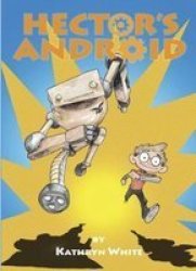 Hector& 39 S Android Paperback