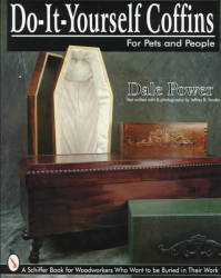 Do-it-yourself Coffins For Pets & People - Dale Power Paperback