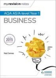 My Revision Notes: Aqa As Business Second Edition Paperback 2ND Revised Edition