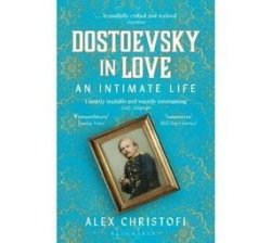 Dostoevsky In Love - An Intimate Life Paperback