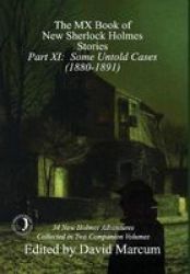 The Mx Book Of New Sherlock Holmes Stories - Part Xi - Some Untold Cases 1880-1891 Hardcover
