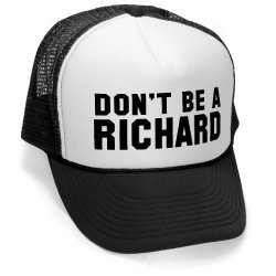 Don't Be A Richard - Funny Gag Joke Party Mesh Trucker Cap Hat Cap Black