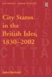 City Status in the British Isles - 1830-2002