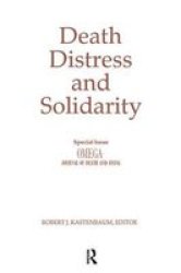 Death Distress And Solidarity - Special Issue Omega Journal Of Death And Dying Paperback