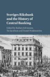 Sveriges Riksbank And The History Of Central Banking Hardcover