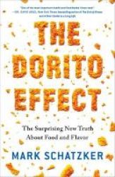 The Dorito Effect - The Surprising New Truth About Food And Flavor Paperback