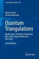 Quantum Triangulations - Moduli Space Quantum Computing Non-linear Sigma Models And Ricci Flow Paperback 2ND Ed. 2017
