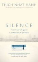Silence - The Power Of Quiet In A World Full Of Noise Paperback