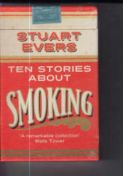 Ten Stories About Smoking Stuart Evers Picador New